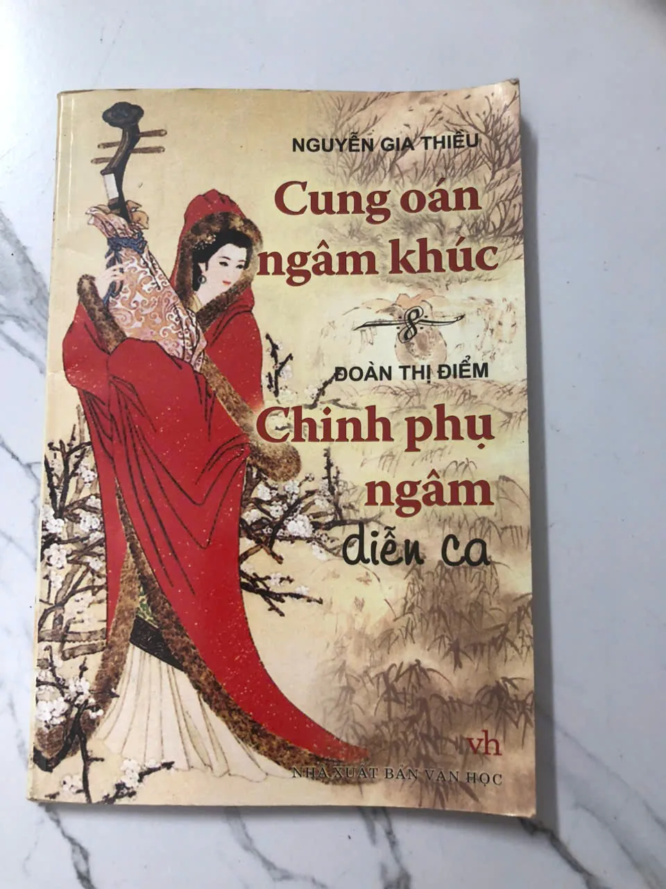 Cung Oán Ngâm Khúc & Chinh Phụ Ngâm Diễn Ca - Nguyễn Gia Thiều & Đoàn Thị Điểm