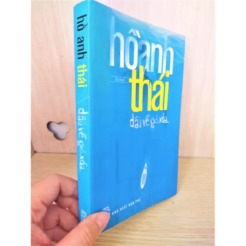 Sách: Dấu về gió xoá - TG: Hồ Anh Thái