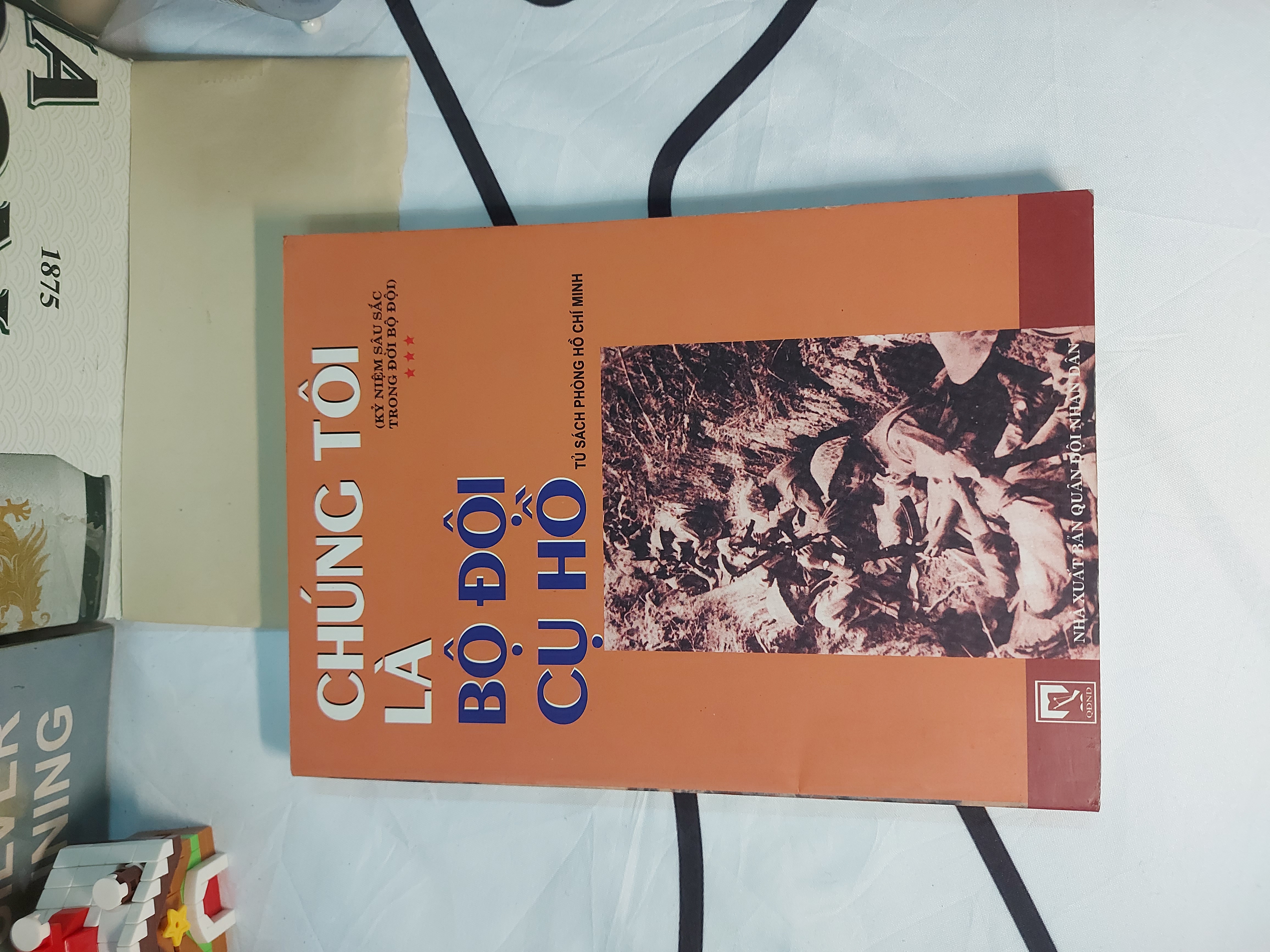 CHÚNG TÔI LÀ BỘ ĐỘI CỤ HỒ - HỒI KÍ