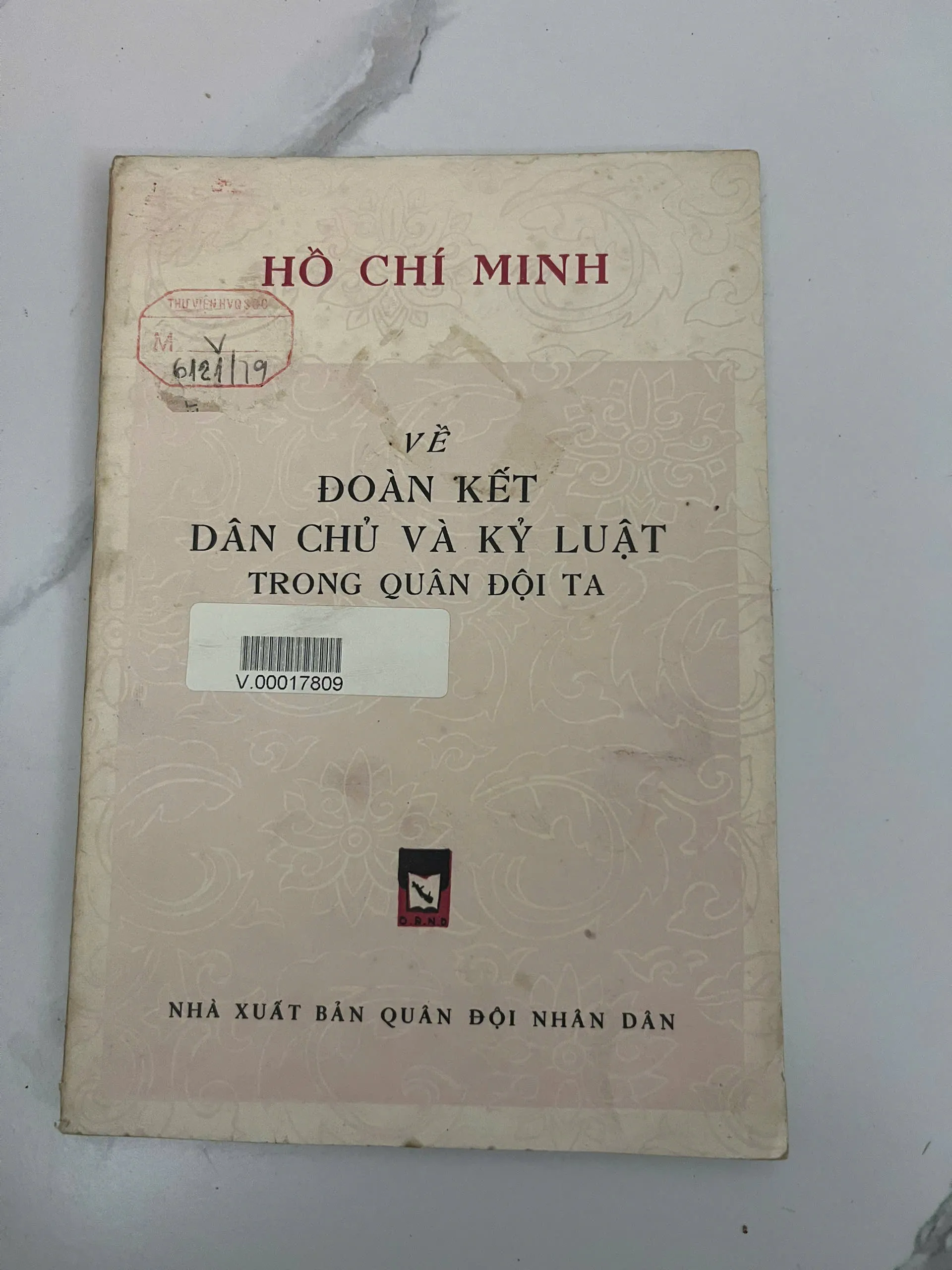Về Đoàn Kết, Dân Chủ và Kỷ Luật Trong Quân Đội Ta - Hồ Chí Minh