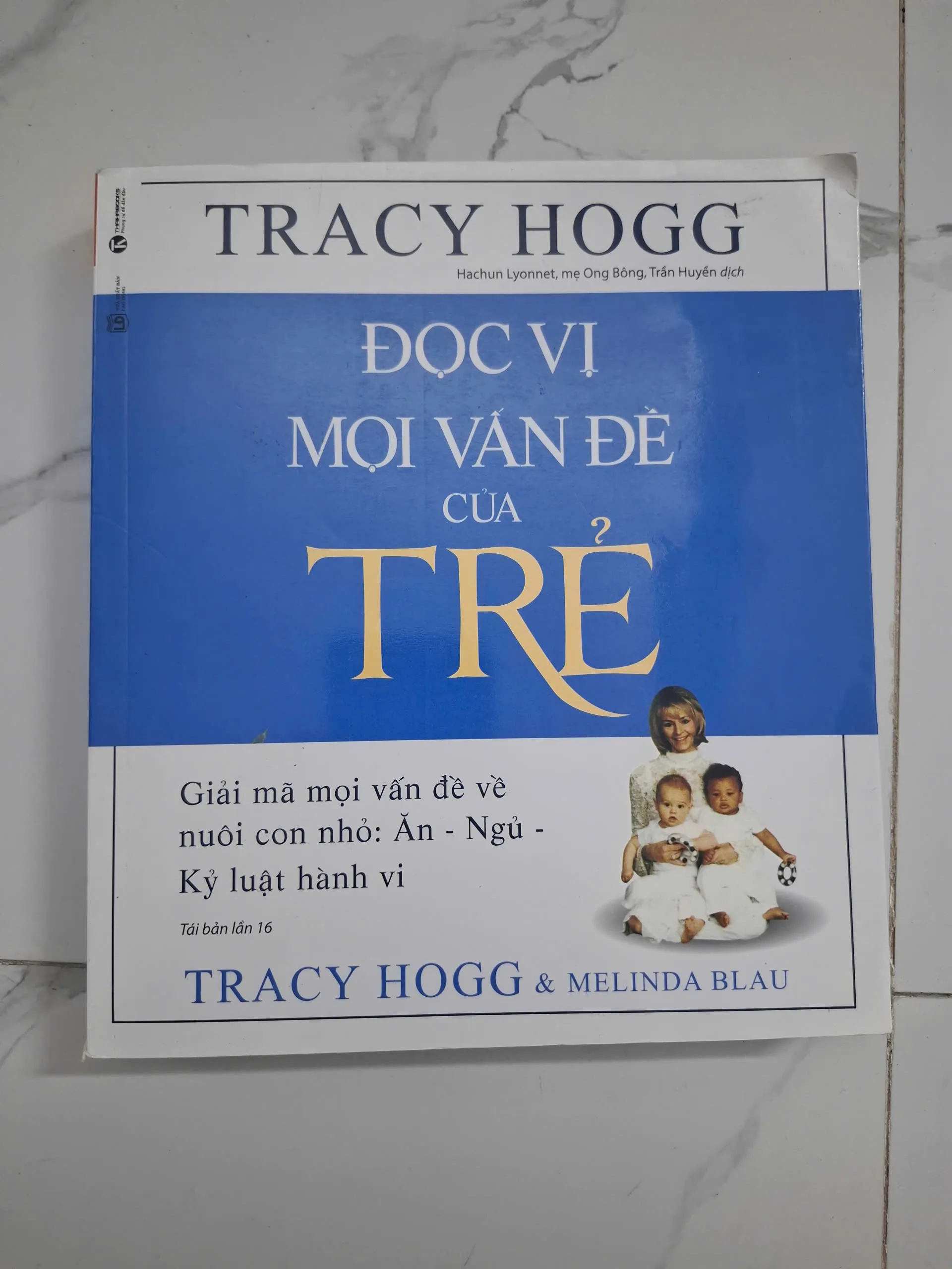 Đọc vị mọi vấn đề của trẻ - Tracy Hogg & Melinda Blau - Nuôi dạy con