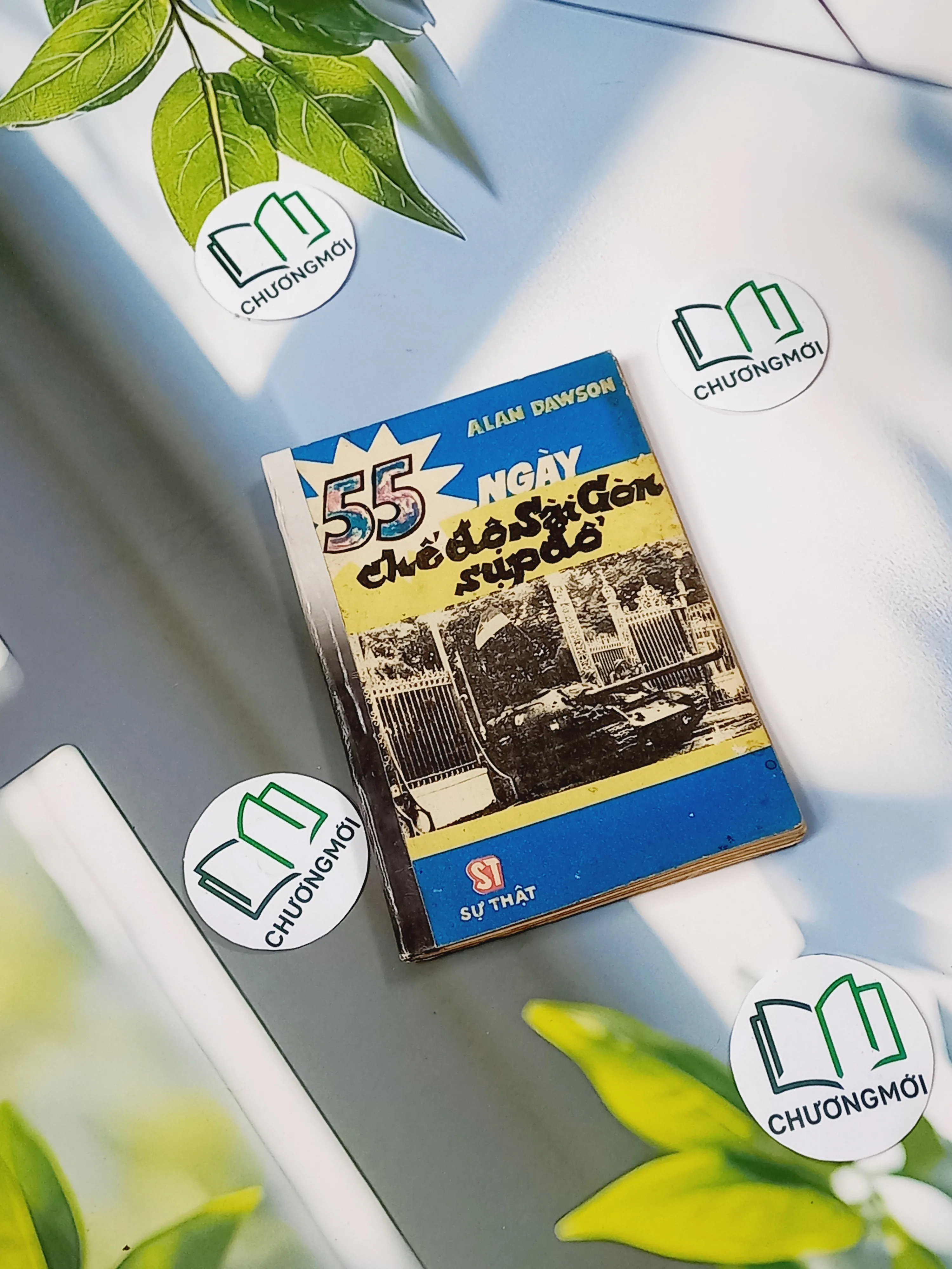 [MIỄN PHÍ BỌC SÁCH] [XƯA] 55 Ngày Chế Độ Sài Gòn Sụp Đổ (1990) - Alan Dawson