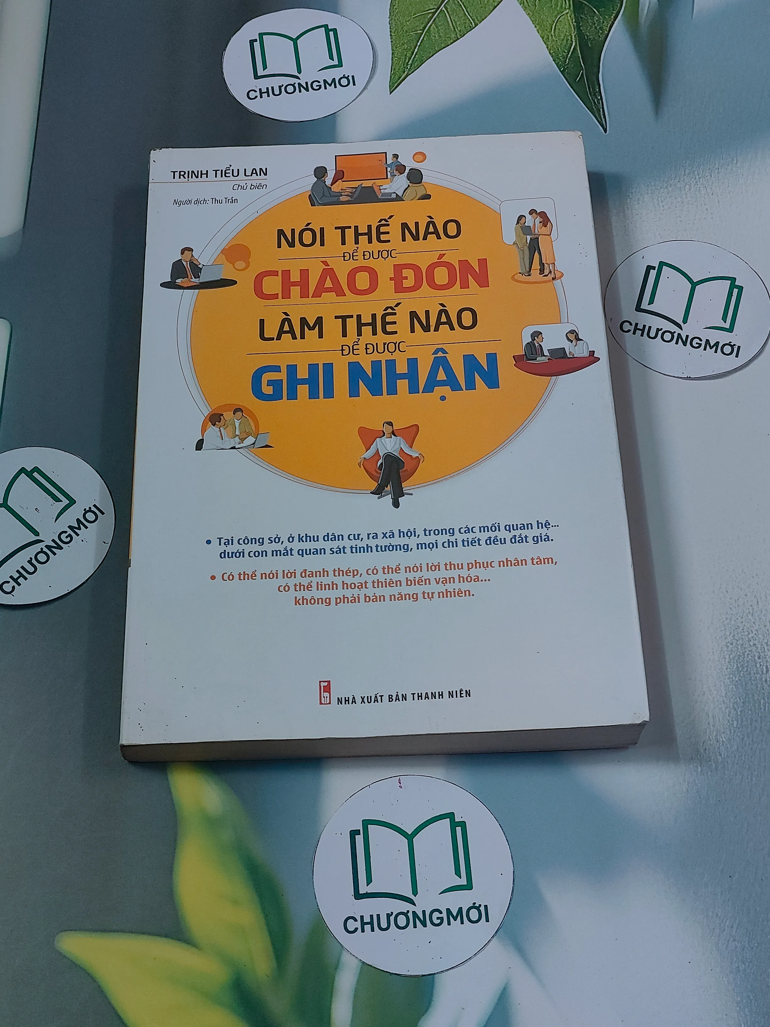 Nói thế nào để được chào đón, làm thế nào để được ghi nhận - Trịnh Tiểu Lan