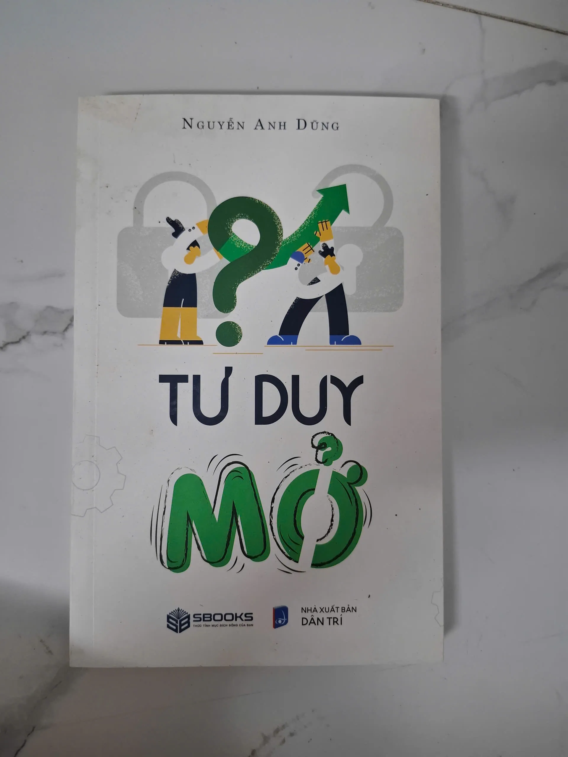 Tư duy mở - Nguyễn Anh Dũng - Sách kỹ năng/Tư duy