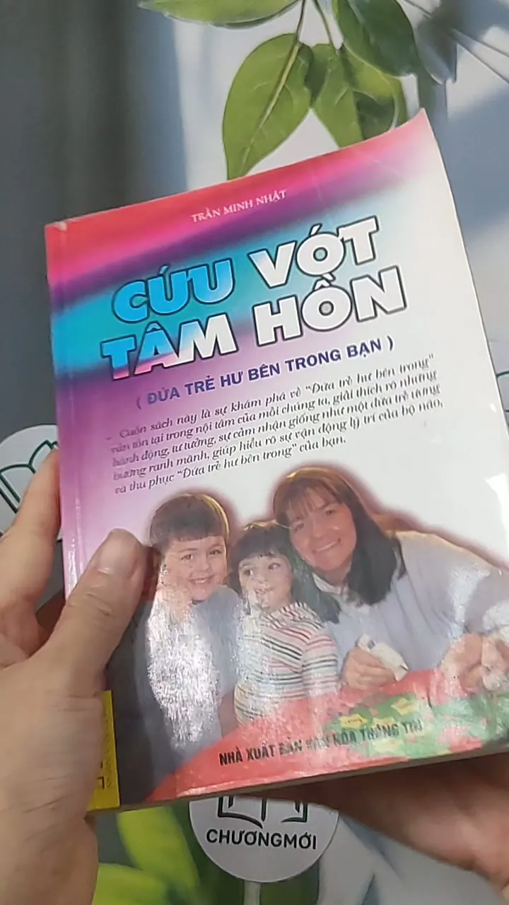 Cứu vớt tâm hồn (đứa trẻ hư bên trong bạn) - Trần Minh Nhật 688513