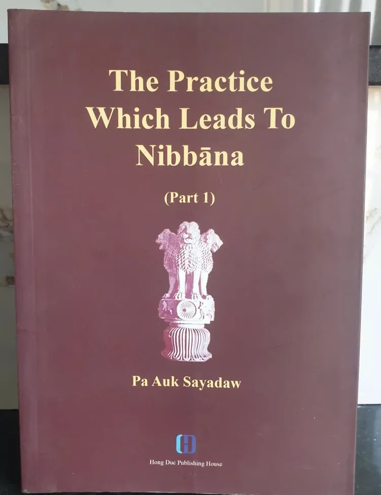 The Practice Which Leads To Nibbāna - Pa Auk Sayadaw