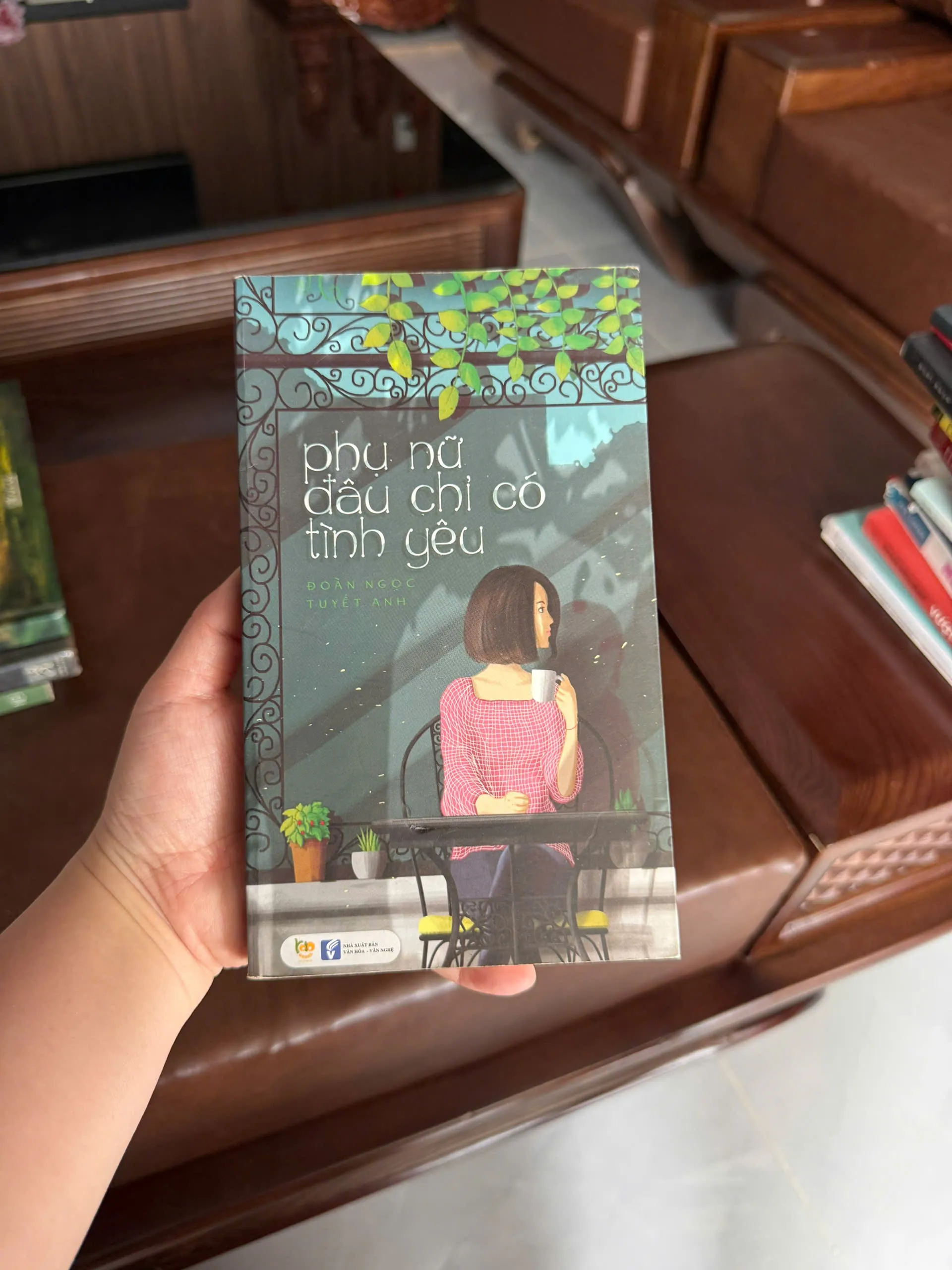 PHỤ NỮ ĐÂU CHỈ CÓ TÌNH YÊU – ĐOÀN NGỌC TUYẾT ANH | SÁCH TẢN VĂN – TÂM LÝ PHỤ NỮ - K3