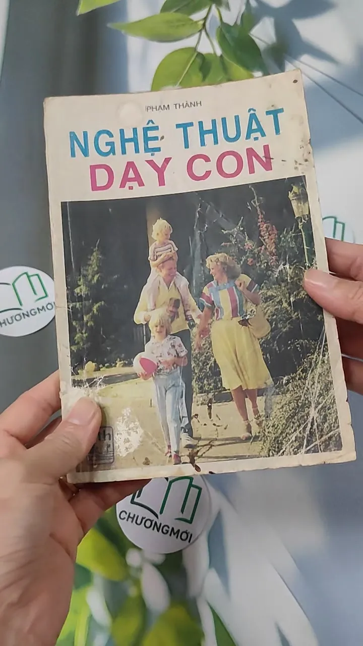 [XƯA] Nghệ Thuật Dạy Con (1991) - Phạm Thành 775983