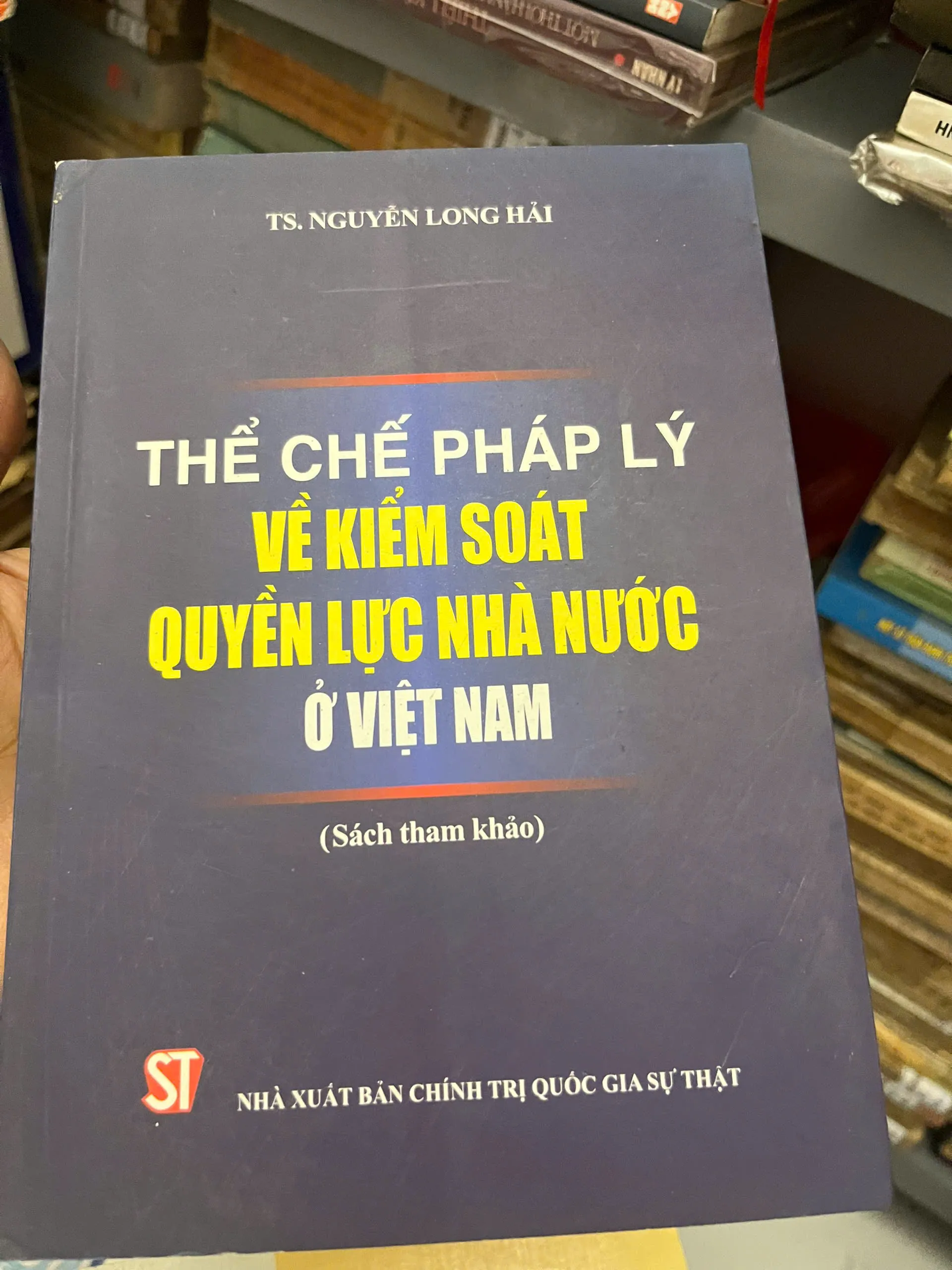 Thể Chế Pháp Lý Về Kiểm Soát Quyền Lực Nhà Nước – Nguyễn Long Hải