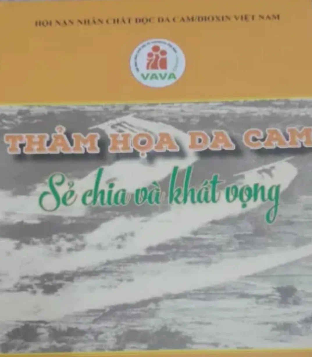 THẢM HỌA DA CAM-Sẻ chia và Khát vọng. Hội Nạn nhân Da cam VN. Nxb Quân Đội.