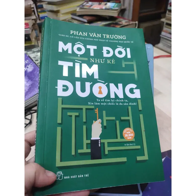 Sách; Một đời như kẻ tìm đường - TG: Phan Văn Trường (B1)