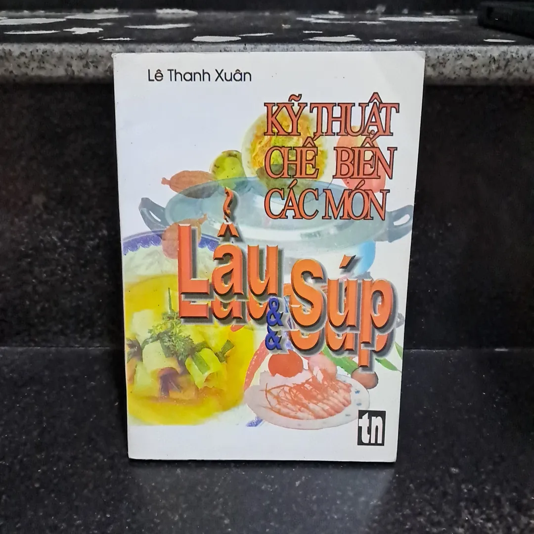 Kỹ thuật chế biến các món lẩu & súp