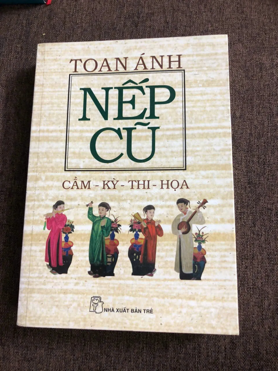 Nếp cũ: Cầm - Kỳ - Thi - Họa - Toan Ánh