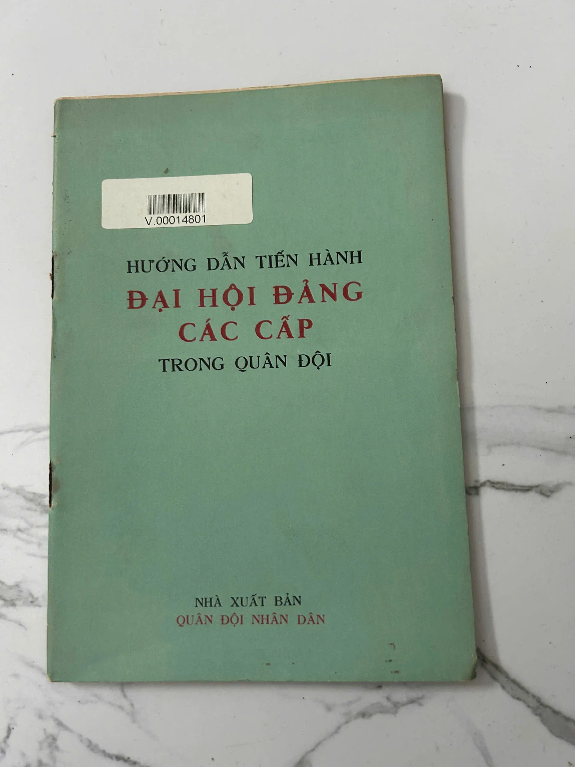 Hướng dẫn tiến hành Đại hội Đảng các cấp trong quân đội – Nhiều tác giả