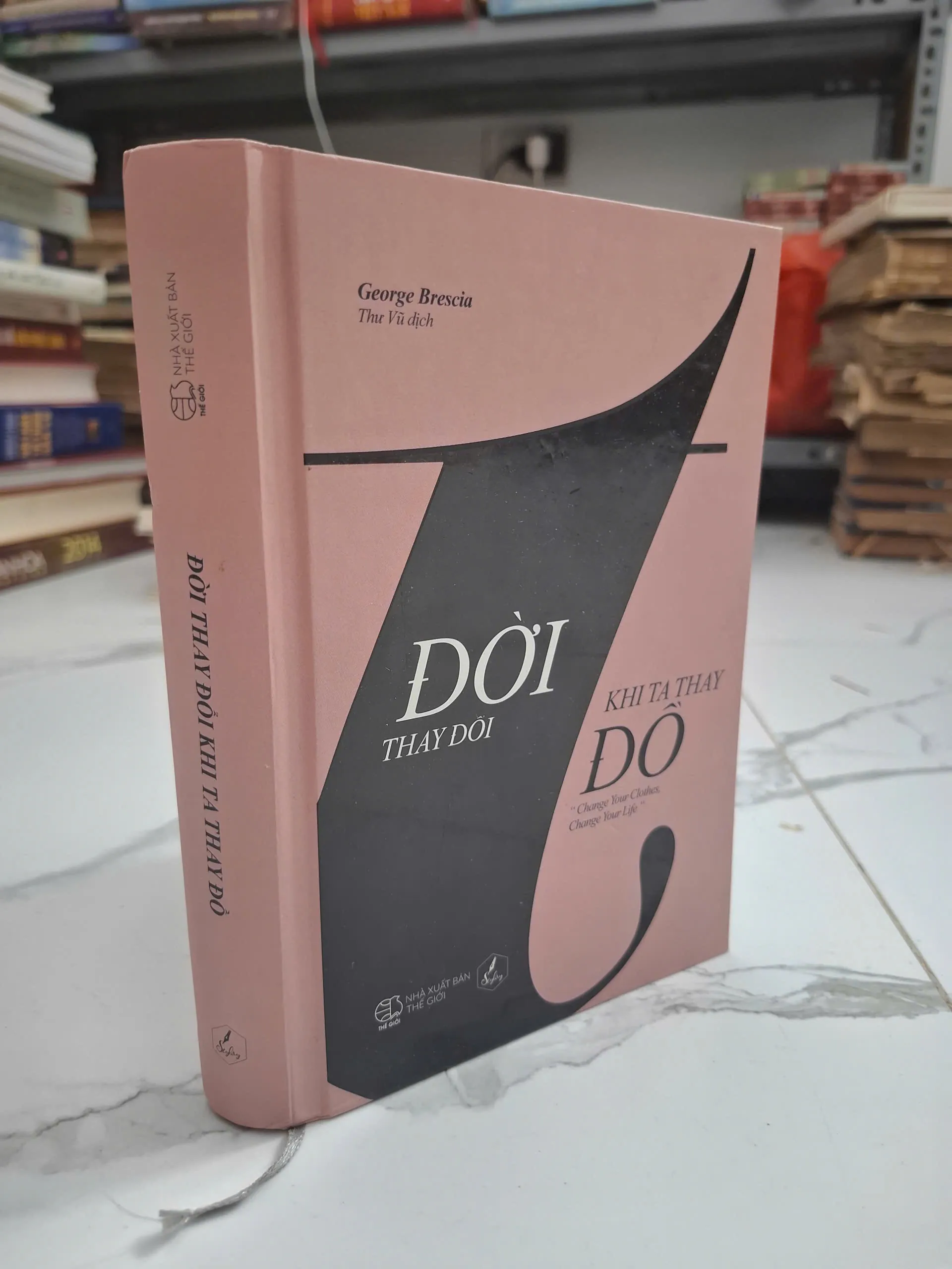 Đời thay đổi khi ta thay đồ - George Brescia - Thời trang / Kỹ năng