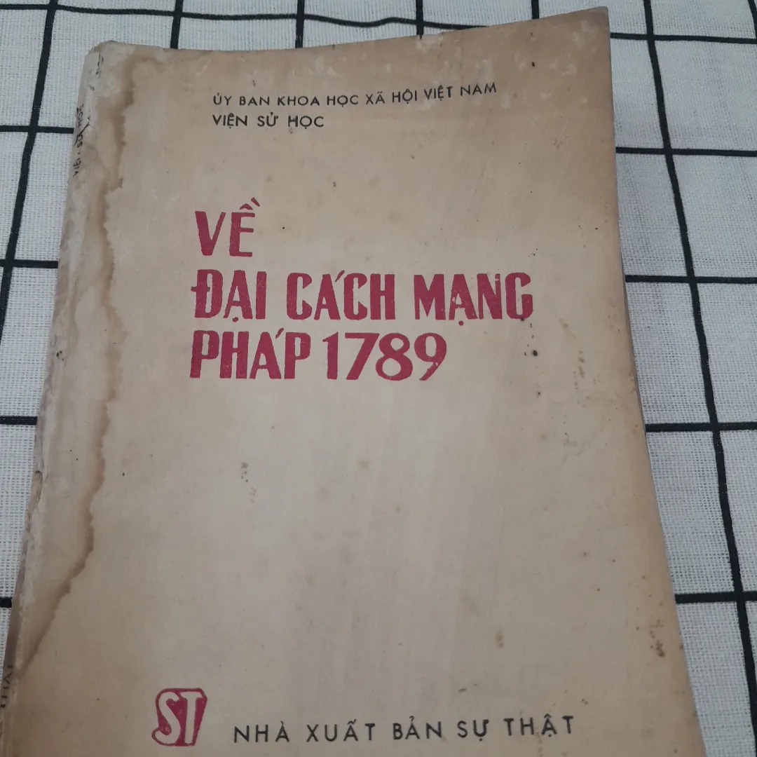 Viện Sử học 1989- VỀ ĐẠI CÁCH MẠNH PHÁP 1789. NXB Sự Thật