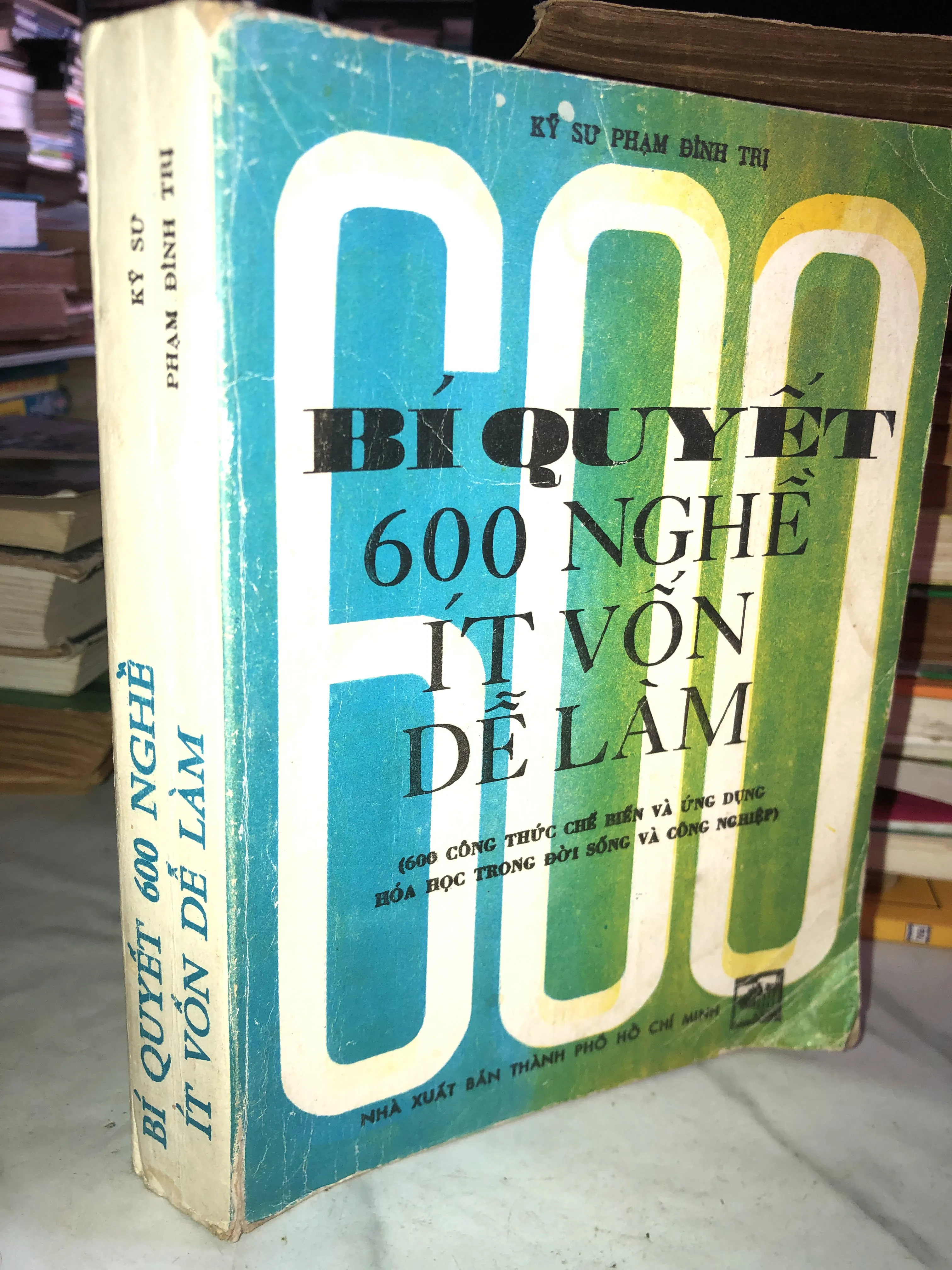 Bí quyết 600 nghề ít vốn dễ làm - Phạm Đình Trị