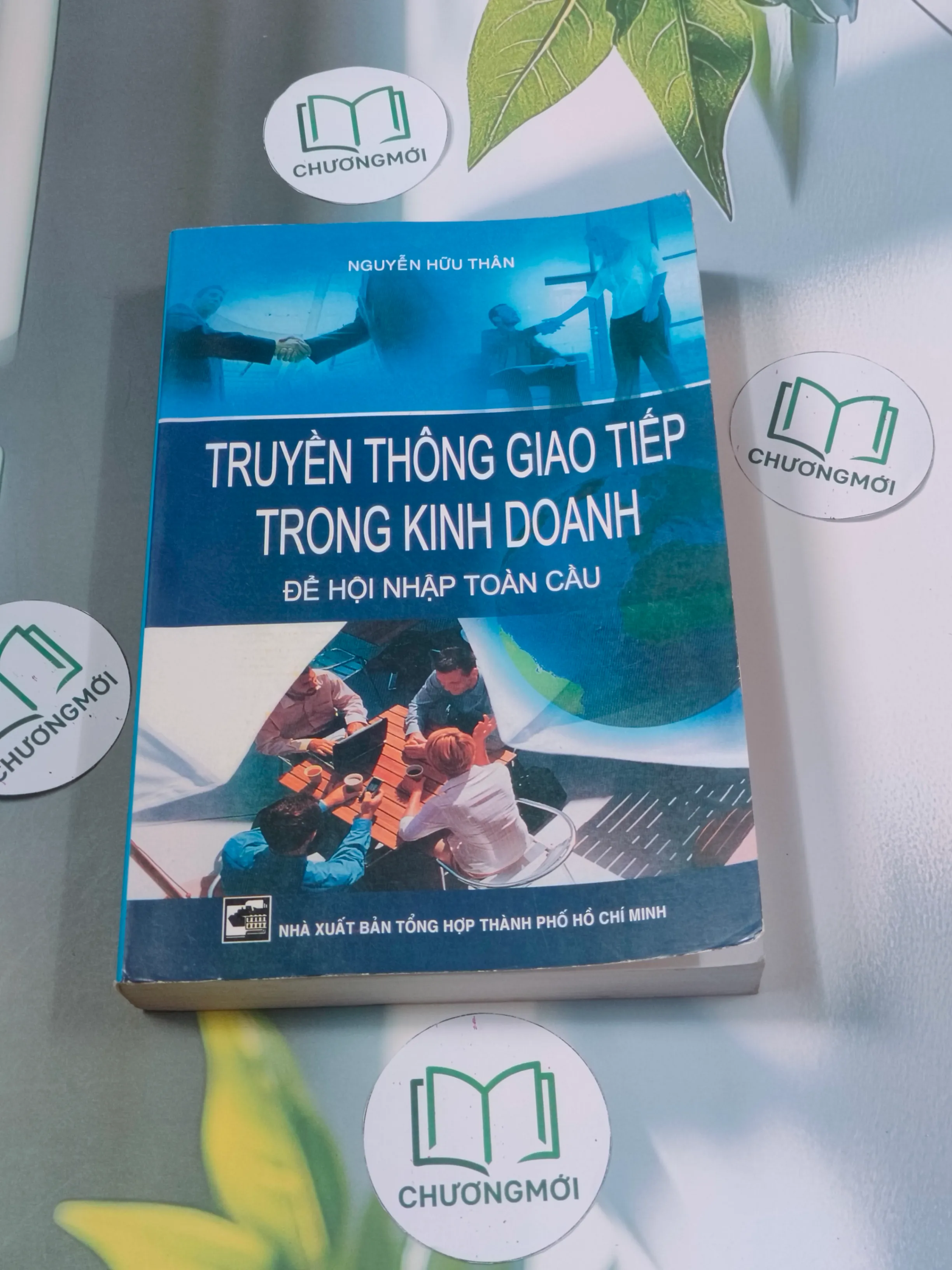 Truyền thông giao tiếp trong kinh doanh để hội nhập toàn cầu - Nguyễn Hữu Thân