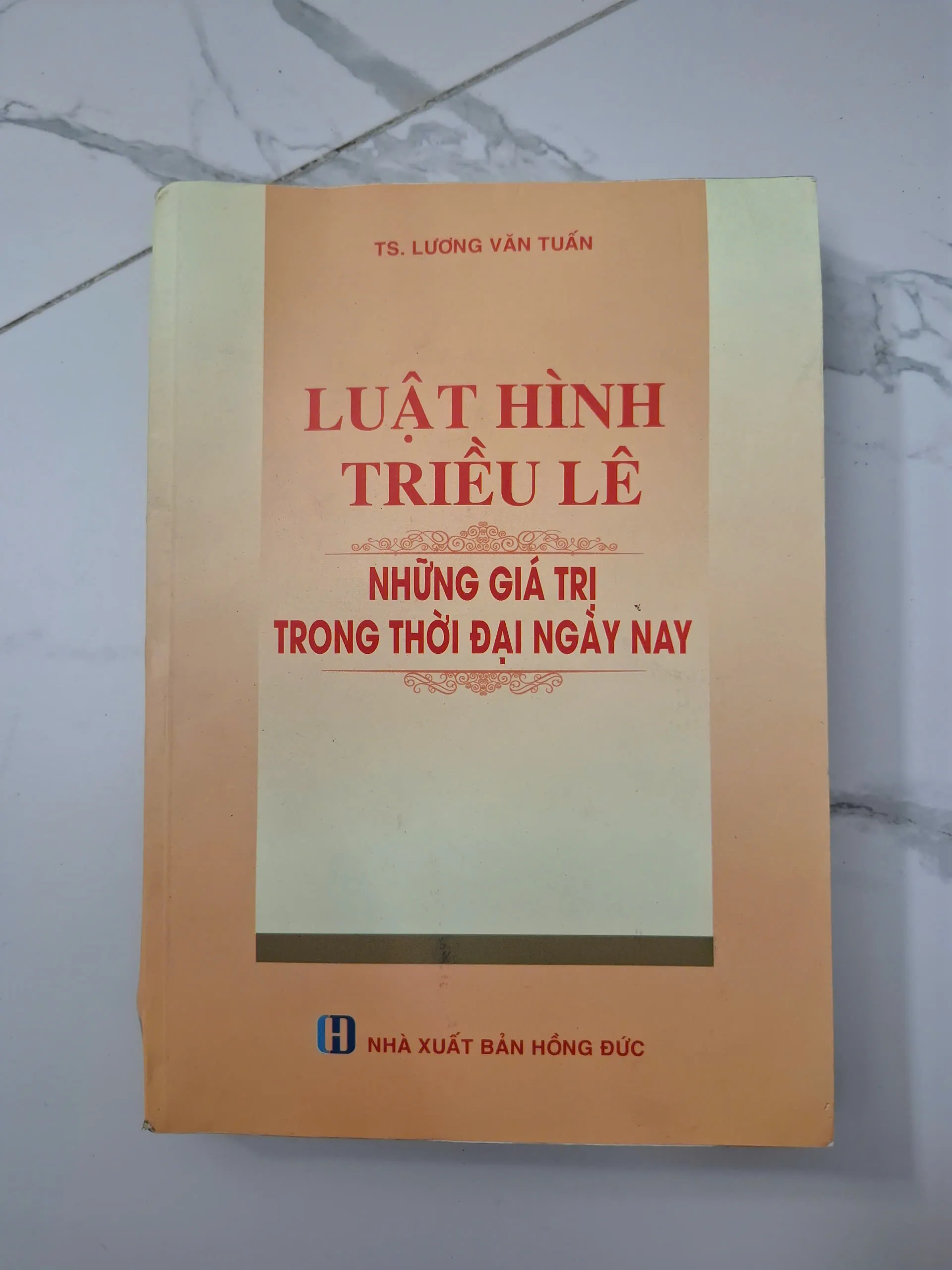 Luật hình triều Lê: Những giá trị trong thời đại ngày nay - TS. Lương Văn Tuấn