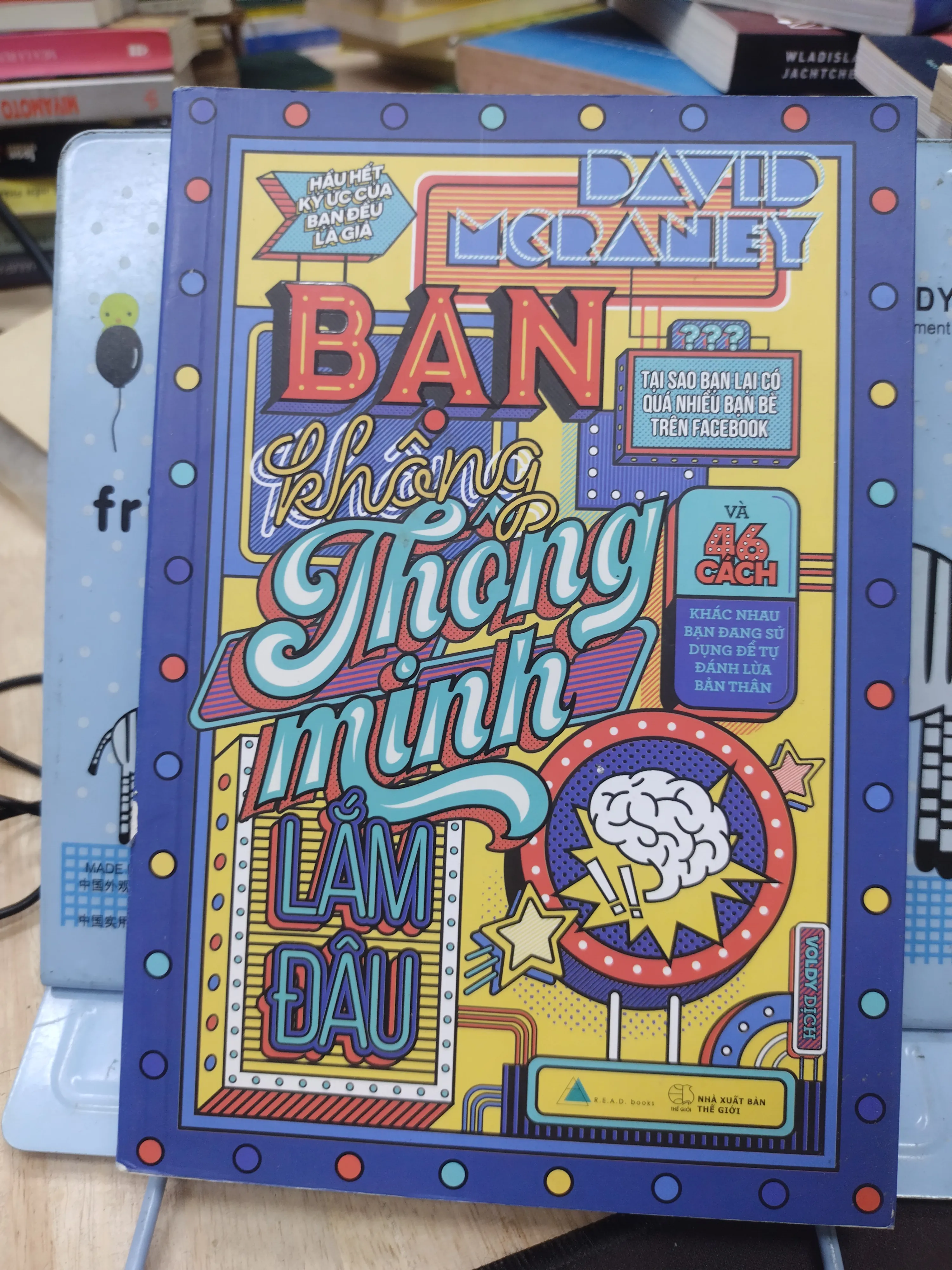 Sách: Bạn không thông minh lắm đâu - TG: David Mc Raney