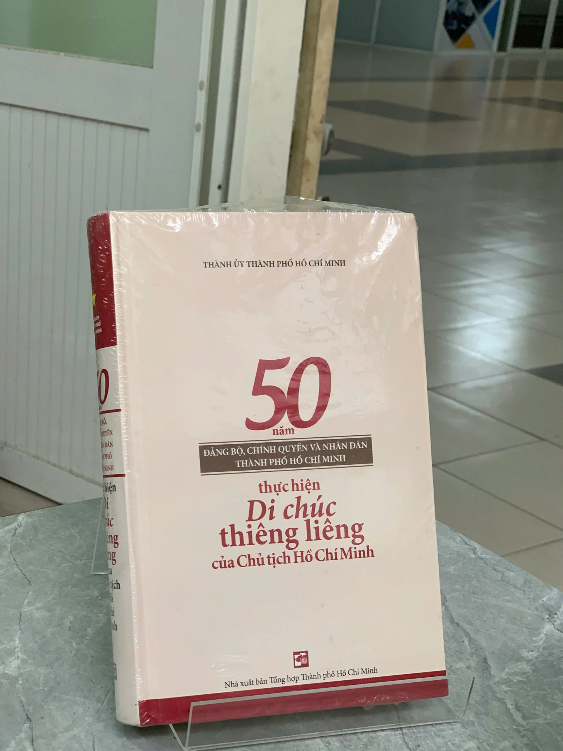 50 NĂM ĐẢNG BỘ CHÍNH QUYỀN VÀ NHÂN DÂN THÀNH PHỐ HỒ CHÍ MINH THỰC HIỆN DI CHÚC THIÊNG LÊNG