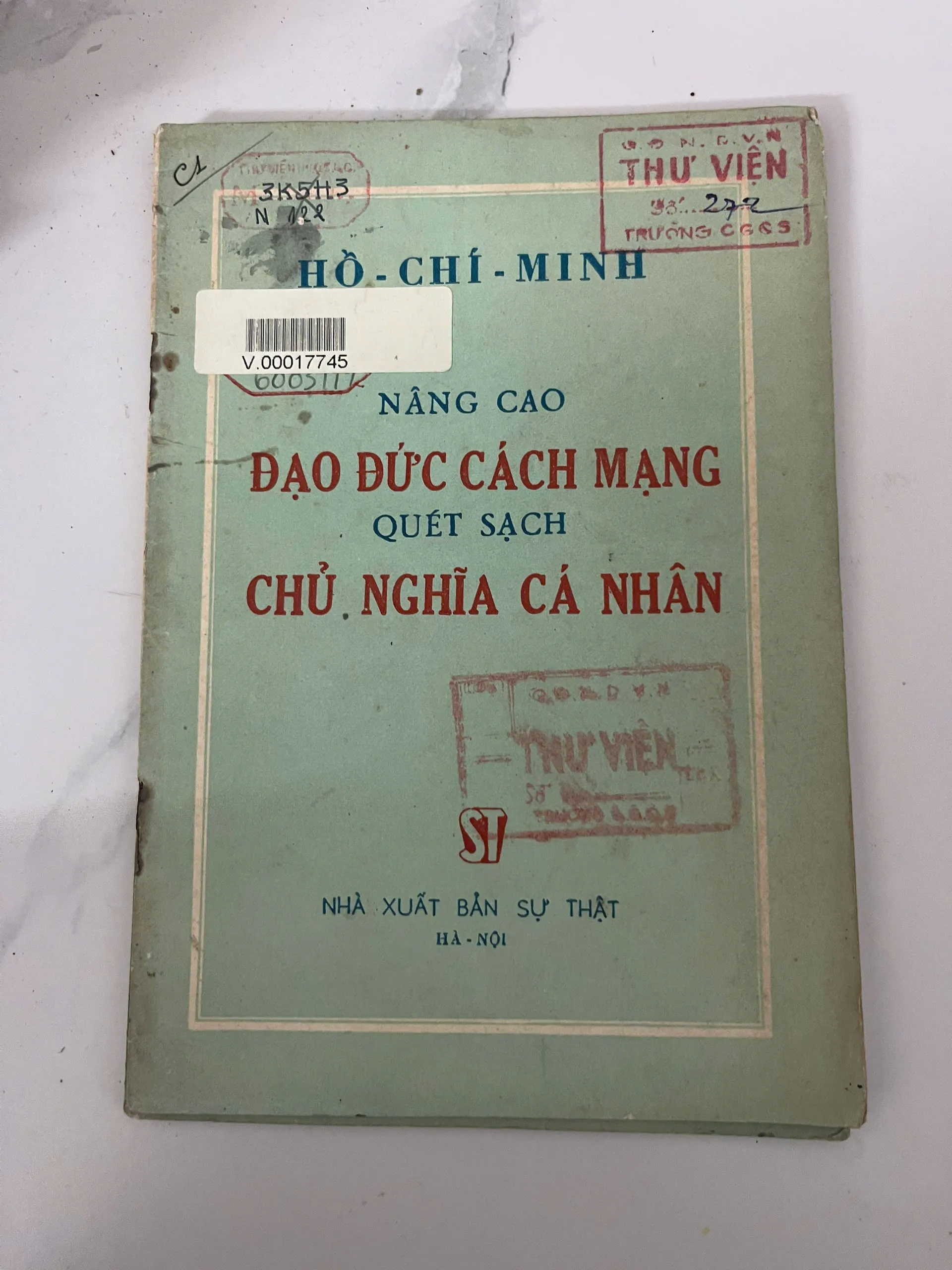 Nâng cao đạo đức cách mạng, quét sạch chủ nghĩa cá nhân - Hồ Chí Minh