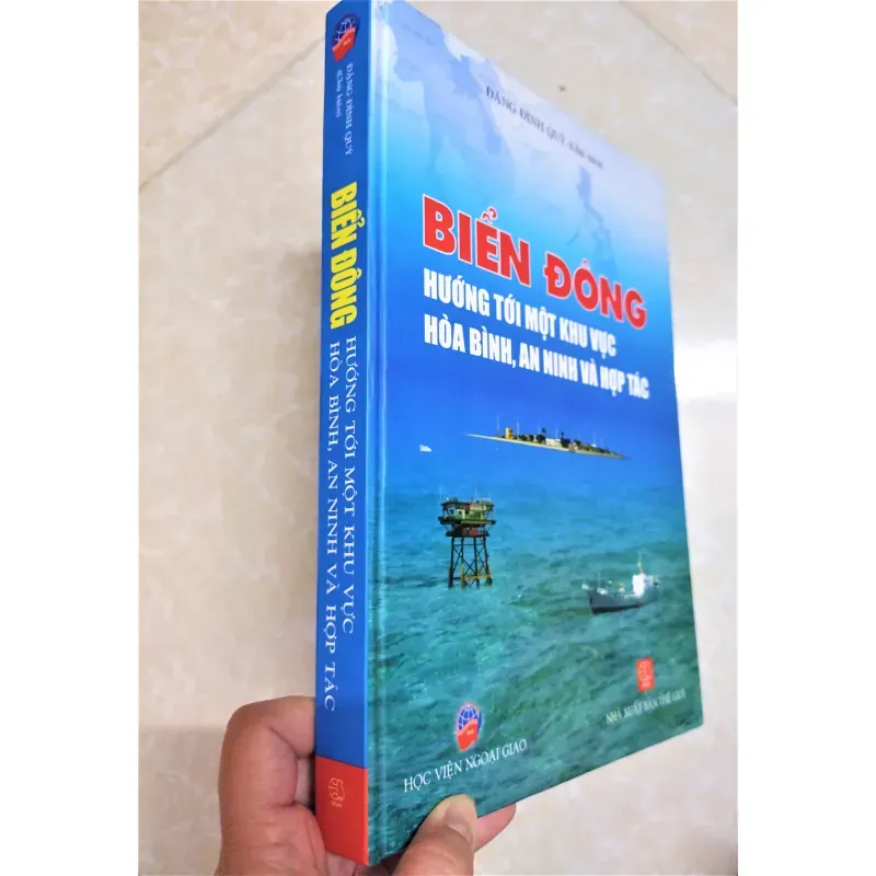 Sách: Biển Đông hướng tới một khu vực hoà bình, an ninh và hợp tác - TG: Đặng Đình Quý