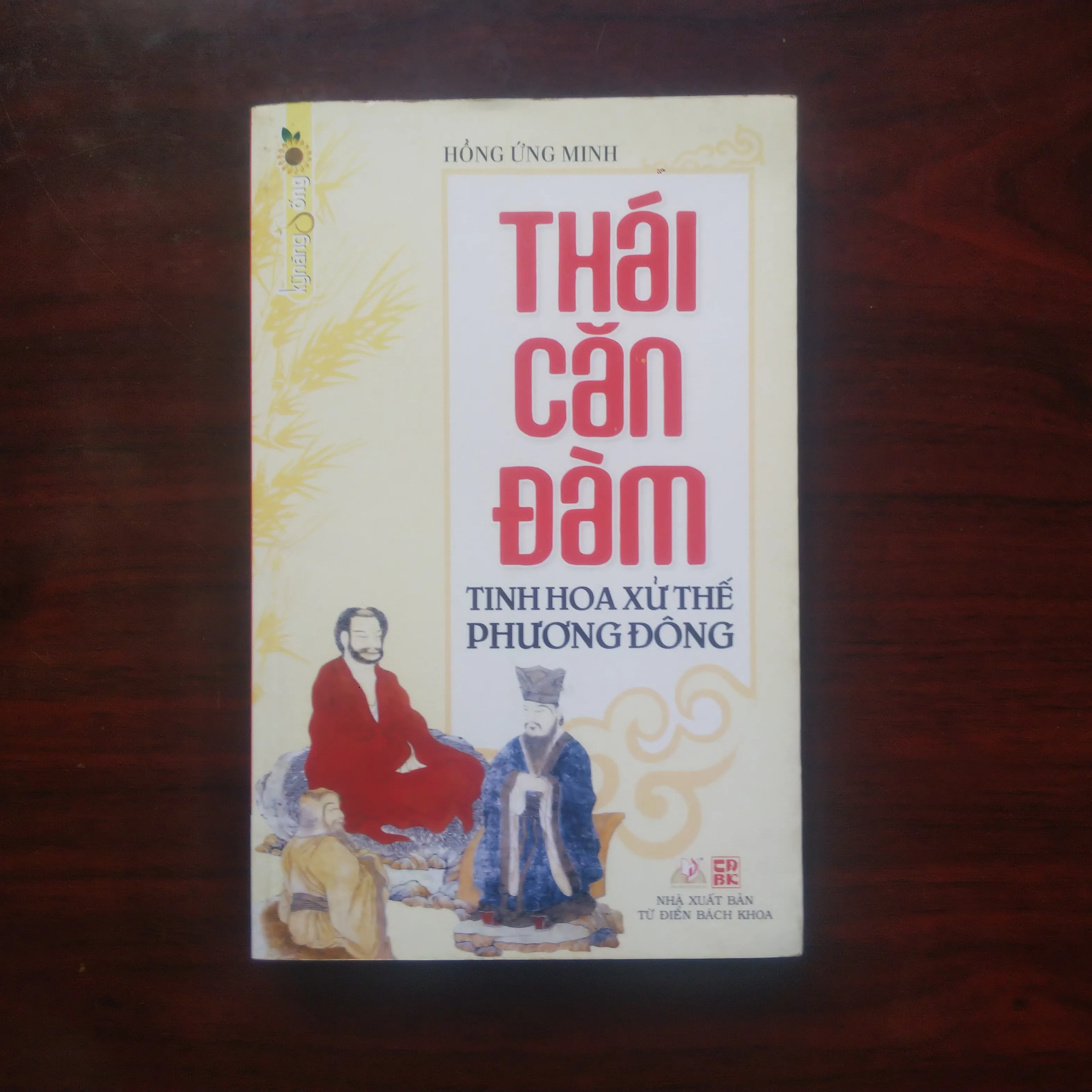[Sách Kỹ Năng] Thái Căn Đàm - Tinh Hoa Xử Thế Phương Đông (Hồng Ứng Minh)