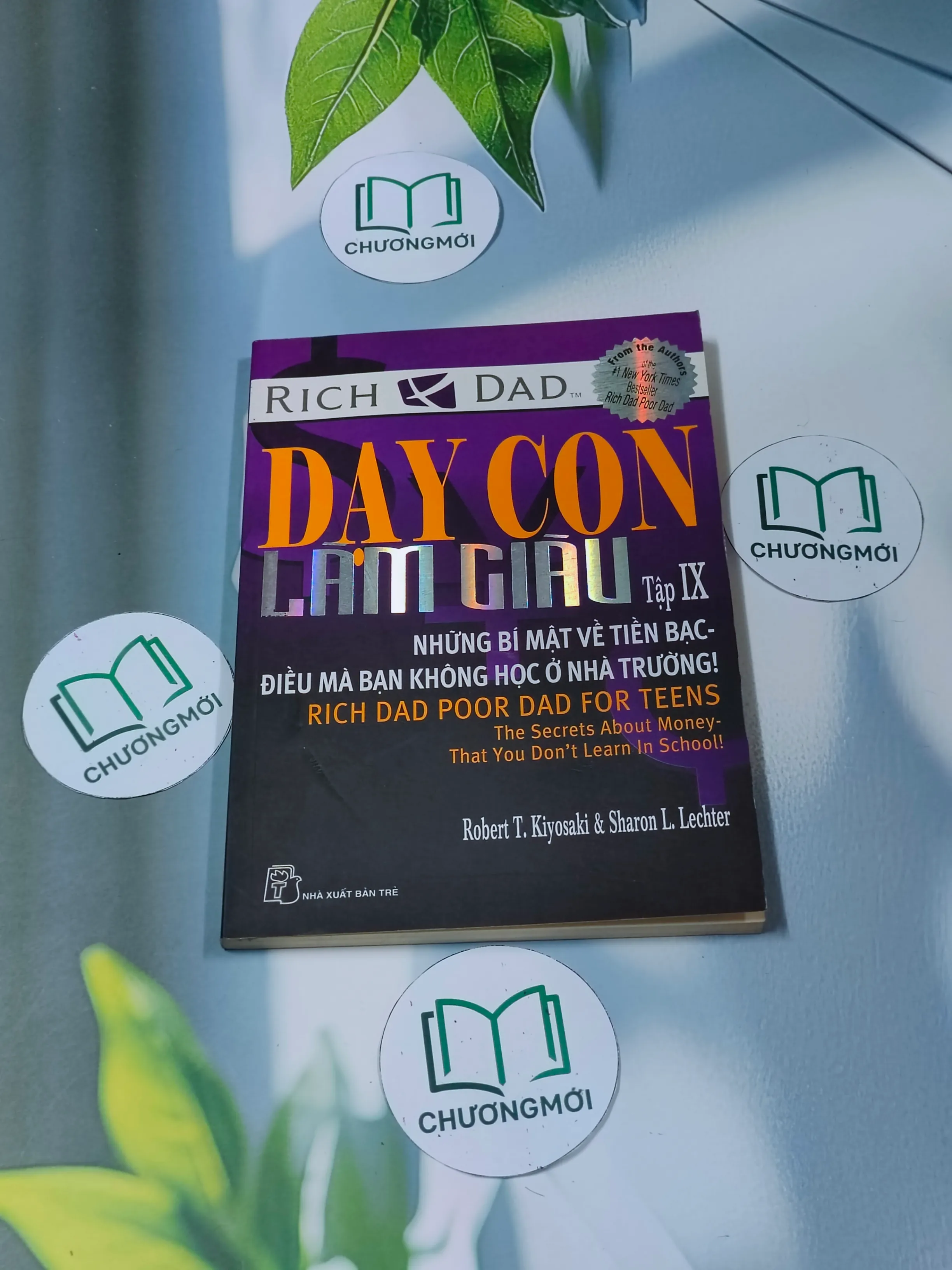 Dạy con làm giàu - Tập 9: Những bí mật về tiền bạc: Điều mà bạn không học ở nhà trường -