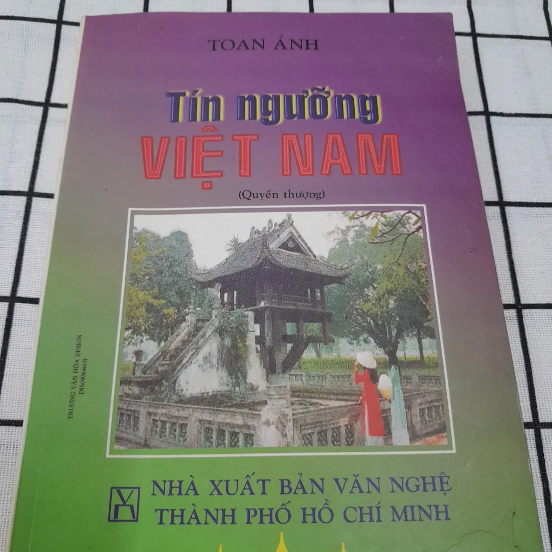 NV TOAN ÁNH- TÍN NGƯỠNG VIỆT NAM quyển Thượng. Nxb Văn Nghệ HCM 2000