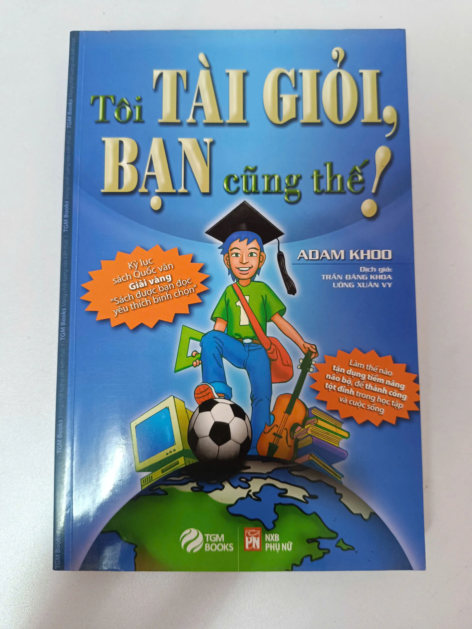 Tôi tài giỏi, bạn cũng thế! - Adam Khoo