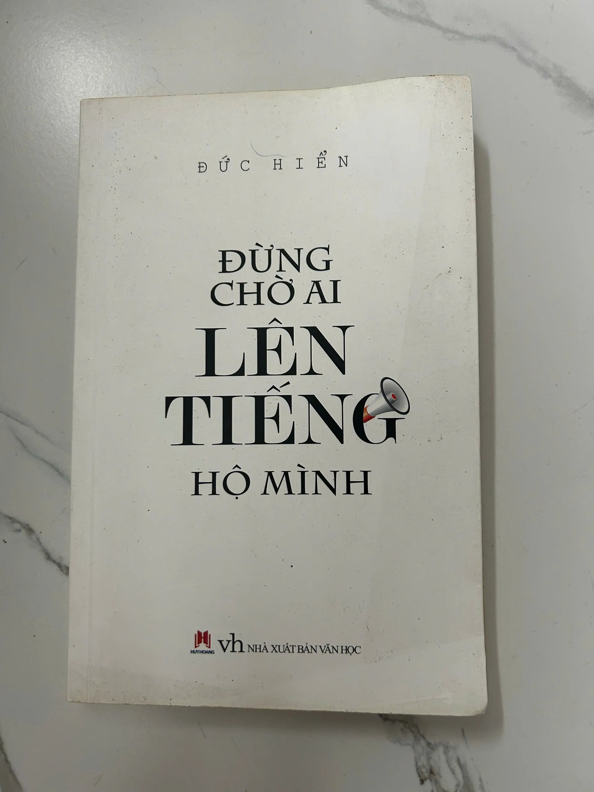 Đừng chờ ai lên tiếng hộ mình – Đức Hiển