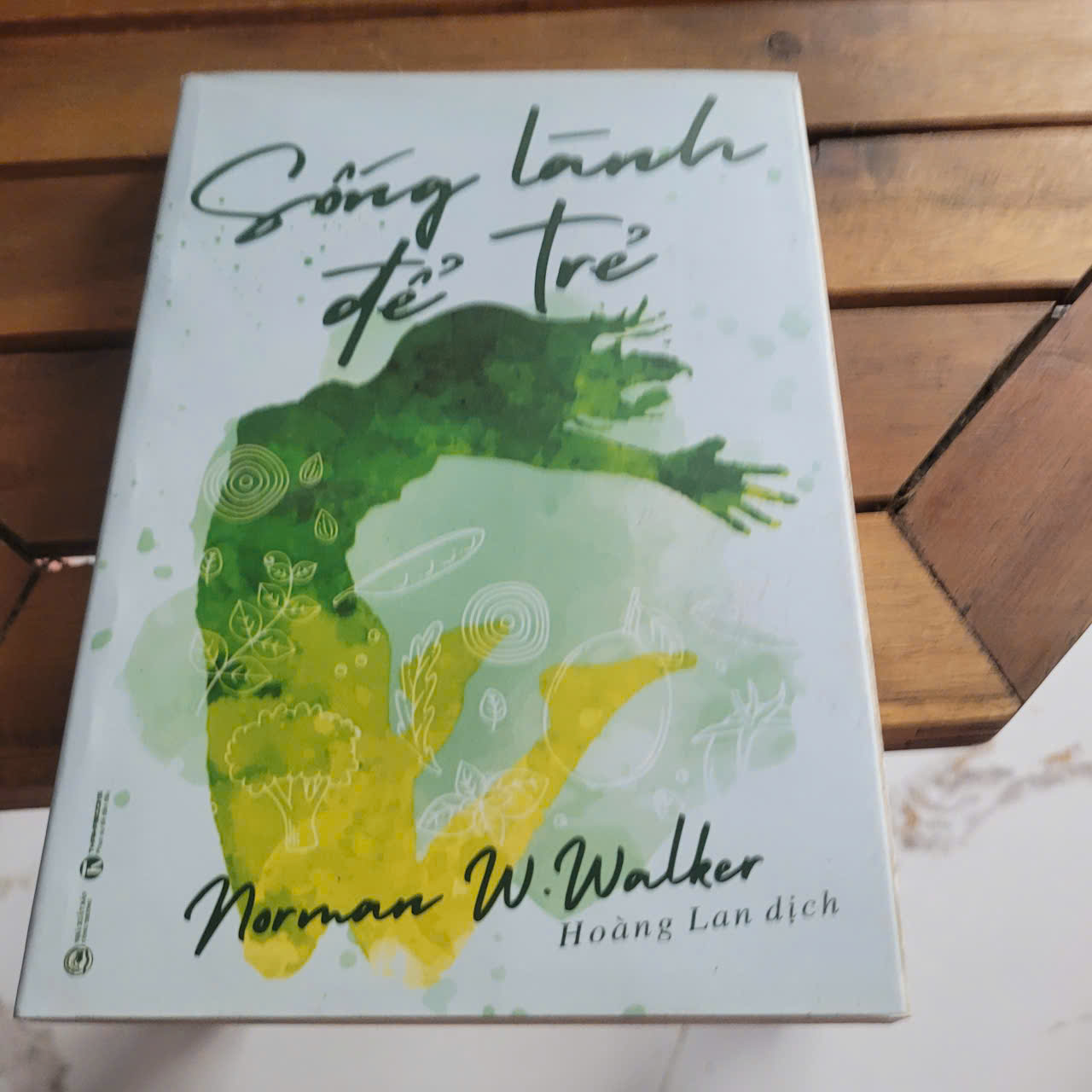 Sống lành để trẻ	Norman W. Walker