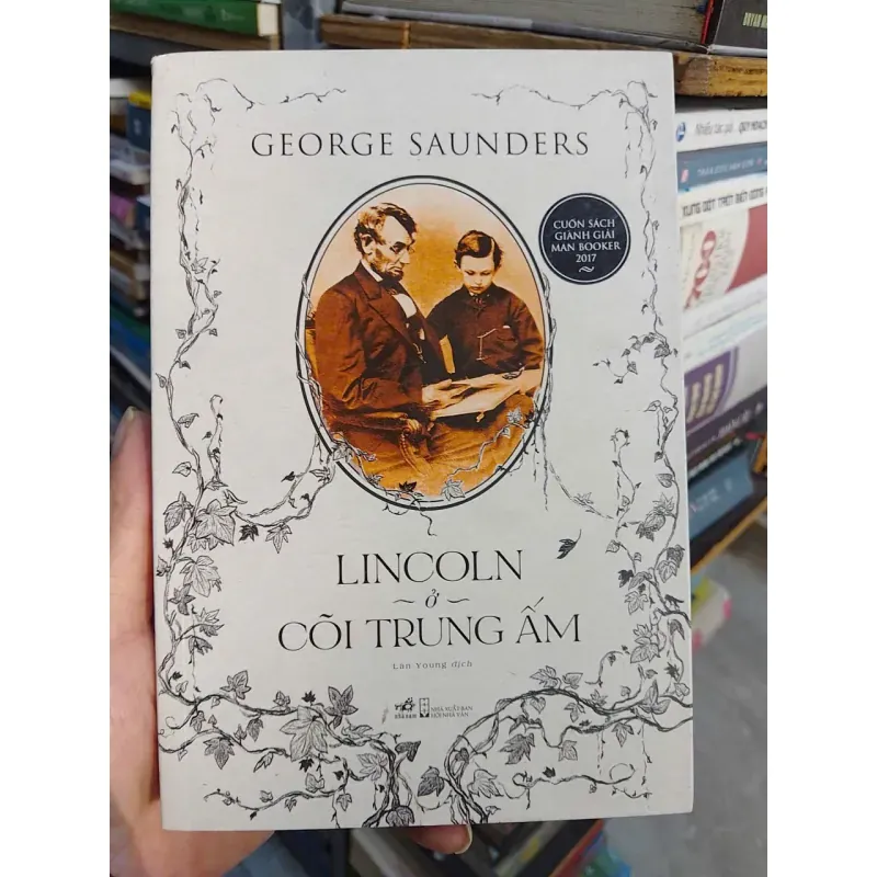 Sách - Lincoln ở cõi trung ấm - TG: George Saunders (Sách mới)