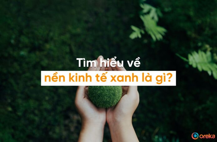 kinh tế xanh là gì