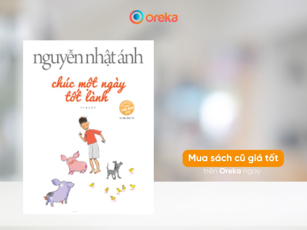 Sách Chúc một ngày tốt lành là một trong những tác phẩm tiêu biểu dành cho thiếu nhi của nhà văn Nguyễn Nhật Ánh
