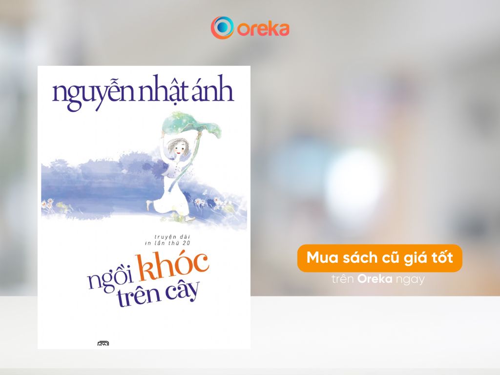 Sách Ngồi khóc trên cây - một cuốn truyện dài thú vị của nhà văn Nguyễn Nhật Ánh