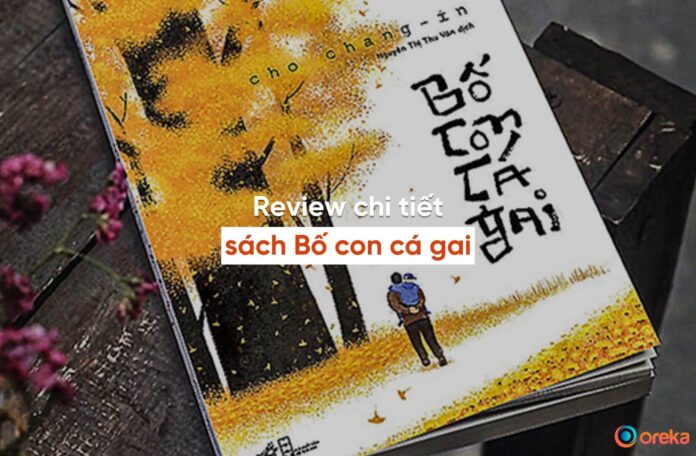 review sách Bố con cá gai