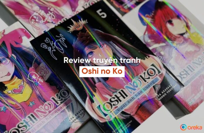 review truyện tranh Oshi no Ko