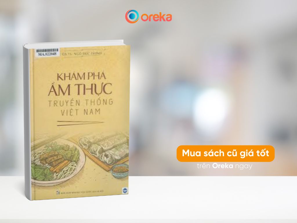 Sách Khám phá ẩm thực truyền thống Việt Nam - Tác giả Ngô Đức Thịnh