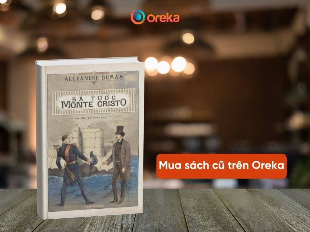 Hình ảnh bìa của cuốn sách Bá tước Monte Cristo, bên cạnh là call to action: Mua sách cũ trên Oreka.
