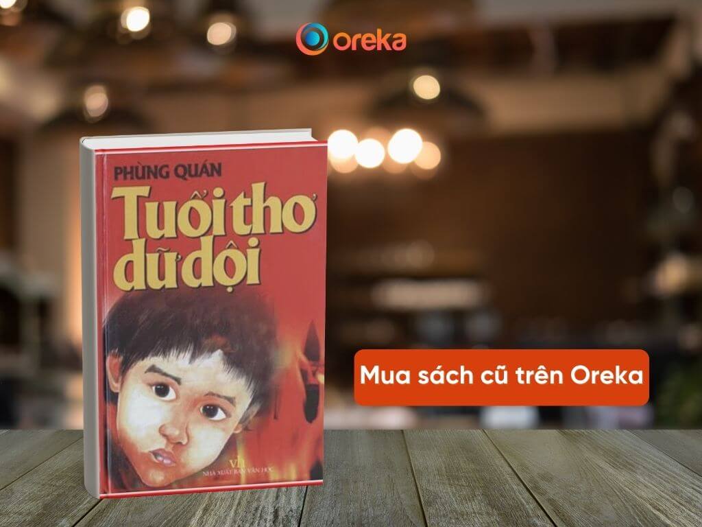 hình ảnh cuốn sách tuổi thơ dữ dội, bên cạnh có call to action Mua sách cũ trên Oreka