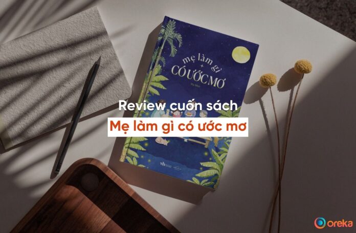 review sách mẹ làm gì có ước mơ