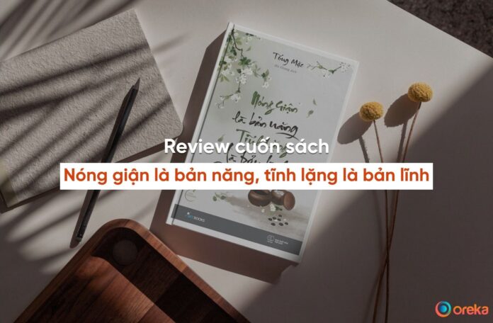 review sách nóng giận là bản năng tĩnh lặng là bản lĩnh