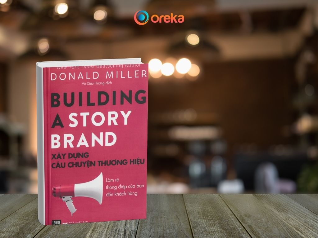 Tổng Hợp 10 Cuốn Sách Marketing Hữu Ích Dành Cho Người Mới Bắt Đầu 3 Sách Xây dựng câu chuyện thương hiệu của tác giả Donald Miller