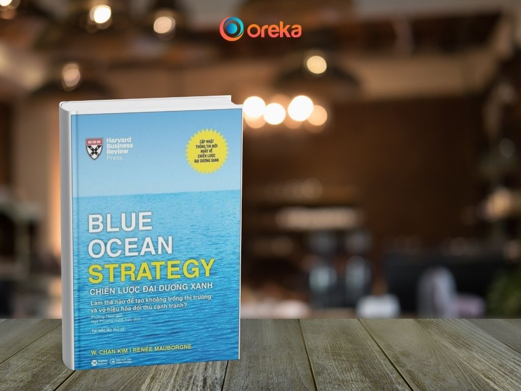 Tổng Hợp 10 Cuốn Sách Marketing Hữu Ích Dành Cho Người Mới Bắt Đầu 4 Sách Chiến lược đại dương xanh của tác giả Renée Mauborgne, W. Chan Kim