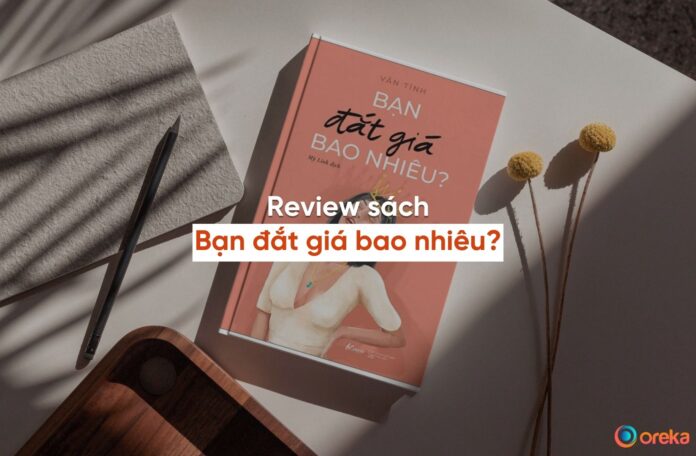 review sách bạn đắt giá bao nhiêu